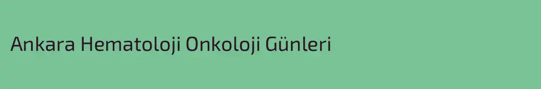 Ankara Hematoloji Onkoloji Günleri
